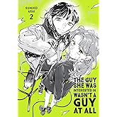 The Guy She Was Interested In Wasn't a Guy at All, Vol. 2 (Volume 2)