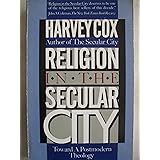 Religion in the Secular City: Toward a Postmodern Theology