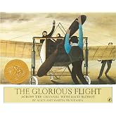 The Glorious Flight: Across the Channel with Louis Bleriot July 25, 1909 (Picture Puffin Books)