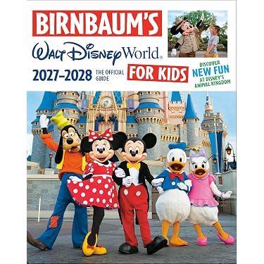 Birnbaum's 2027-2028 Walt Disney World for Kids: The Official
