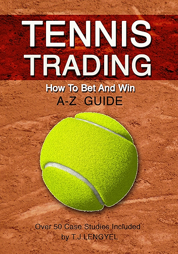 Download TENNIS TRADING: How To Bet And Win   A - Z Guide (2nd Edition) (English Edition) PDF
