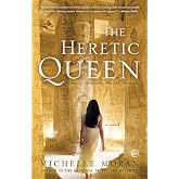 The Heretic Queen: Heiress of Misfortune, Pharaoh's Beloved
