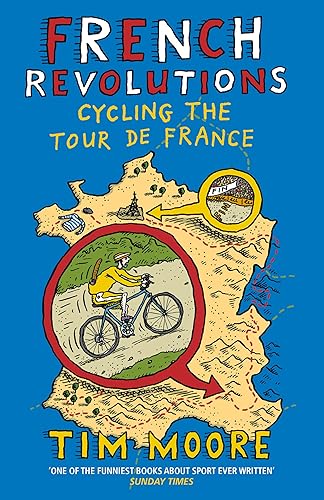 Download French Revolutions: Cycling the Tour de France PDF