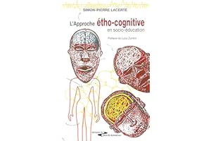 L'approche étho-cognitive en psycho-éducation: Guide pratique pour éducateurs spécialisés et professionnels de l’enfance (Fre
