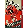 Live Not by Lies: A Manual for Christian Dissidents