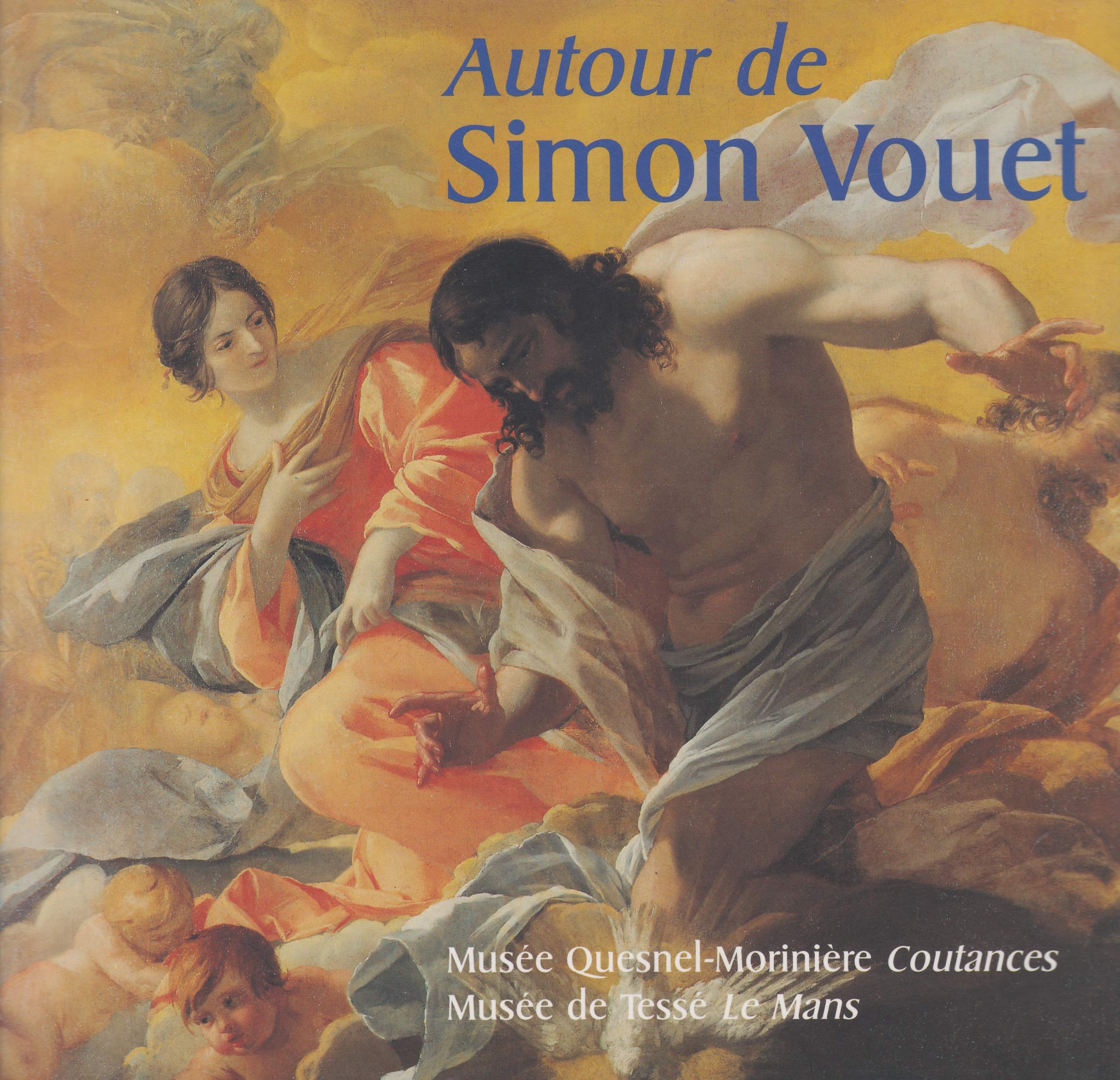 Amazon Fr Autour De Simon Vouet Catalogue De L Exposition Livres