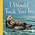 I Would Tuck You In (Animal Families)