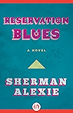 Reservation Blues: A Novel
