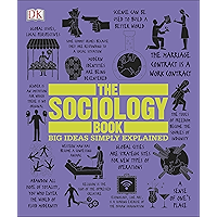 The Sociology Book: Big Ideas Simply Explained book cover The Sociology Book: Big Ideas Simply Explained book cover