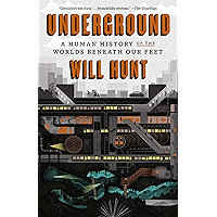Underground: A Human History of the Worlds Beneath Our Feet book cover Underground: A Human History of the Worlds Beneath Our Feet book cover