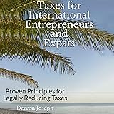 Taxes for International Entrepreneurs and