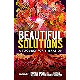 Beautiful Solutions: A Toolbox for Liberation