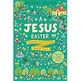 A Jesus Easter: Explore God's Amazing Rescue Plan (An Interactive Family Devotional for Lent Complete with Parent Guide, Discussion Questions, Activities, and Space for Journaling)