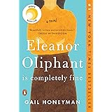 Eleanor Oliphant Is Completely Fine: Reese's Book Club (A Novel)
