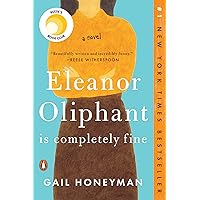 Eleanor Oliphant Is Completely Fine: A Novel