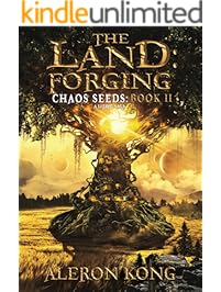 The Land: Forging: A LitRPG Saga (Chaos Seeds Book 2)