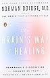 The Brain's Way of Healing: Remarkable Discoveries and Recoveries from the Frontiers of Neuroplasticity