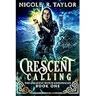 Crescent Calling (The Crescent Witch Chronicles Book 1)