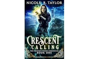 Crescent Calling (The Crescent Witch Chronicles Book 1)