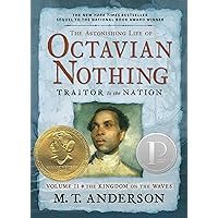 The Astonishing Life of Octavian Nothing, Traitor to the Nation, Volume II: The Kingdom on the Waves