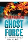 Ghost Force: an unputdownable action thriller that will set your pulse racing!