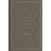 The Soul in Paraphrase: A Treasury of Classic Devotional Poems