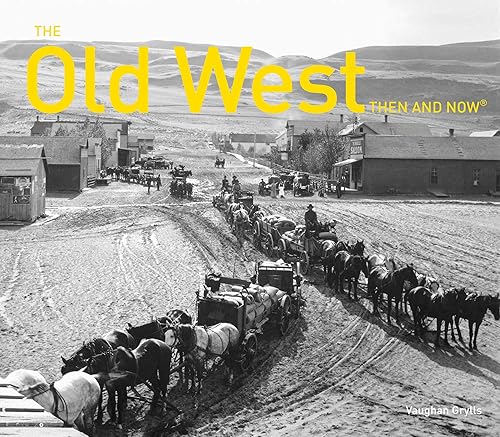 Download The Old West Then and Now PDF