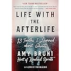 Life with the Afterlife: 13 Truths I Learned about Ghosts