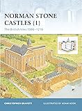 Fortress 13: Norman Stone Castles (1) The British Isles 1066-1216