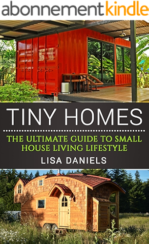 Download Tiny Homes: The Ultimate Guide To Small House Living Lifestyle (English Edition) PDF