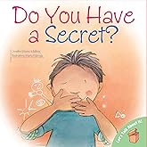 Do You Have a Secret?: A Children's Mental Health Book to Keep Kids Safe (Classroom Books, Emotions) (Let's Talk About It!)