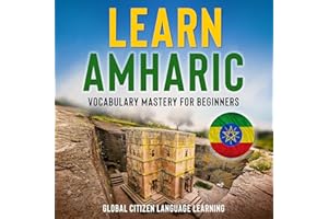 Learn Amharic: Vocabulary Mastery for Beginners