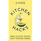 Kitchen Hacks: How Clever Cooks Get Things Done