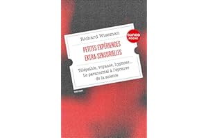 Petites expériences extra-sensorielles: Télépathie, voyance, hypnose... Le paranormal à l'épreuve de la science (French Editi