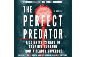 The Perfect Predator: A Scientist's Race to Save Her Husband from a Deadly Superbug: A Memoir