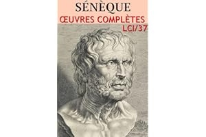 Sénèque - Oeuvres complètes: Classcompilé n° 37 (Les Classiques Compilés) (French Edition)