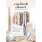 The Curated Closet: A Simple System for Discovering Your Personal Style and Building Your Dream Wardrobe