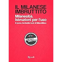 Scaricare Il milanese imbruttito. Milanesità. Istruzioni per l'uso PDF Gratis