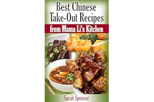 Best Chinese Take-out Recipes from Mama Li's Kitchen (Mama Li's Chinese Food Cookbooks)
