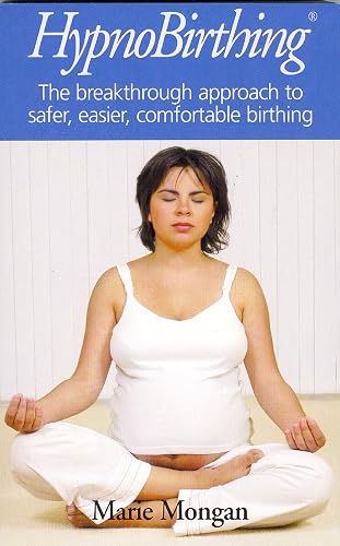 Download HypnoBirthing: The breakthrough approach to safer, easier, comfortable birthing PDF