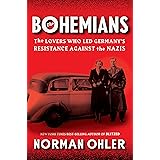 The Bohemians: The Lovers Who Led Germany’s Resistance Against the Nazis