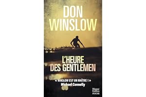 L'heure des gentlemen: Un thriller culte du maître du polar américain, auteur de CARTEL et LA GRIFFE DU CHIEN (French Edition