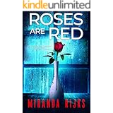 Roses Are Red: A psychological thriller with a twist you won't see coming