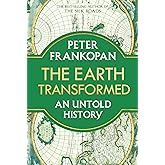 The Earth Transformed: An Untold History