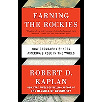 Earning the Rockies: How Geography Shapes America's Role in the World book cover