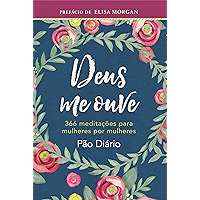 Deus Me Ouve: 366 Meditações Para Mulheres Por Mulheres (Portuguese Edition) book cover