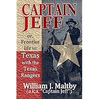 Captain Jeff; or, Frontier life in Texas with the Texas Rangers; some unwritten history and facts in the thrilling… book cover