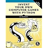 Invent Your Own Computer Games with Python, 4E