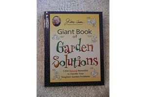 Jerry Baker's Giant Book of Garden Solutions: 1,954 Natural Remedies to Handle Your Toughest Garden Problems