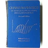 Quantum Physics of Atoms, Molecules, Solids, Nuclei, and Particles